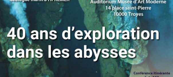 Une conférence de qualité sur les ABYSSES et ce qui se passe dans les dorsales ?